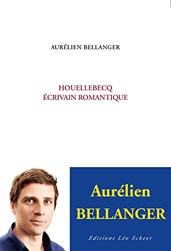 Houellebecq, écrivain romantique